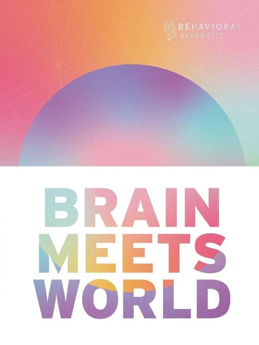 Title details for Brain Meets World by Behavioral Scientist - Available